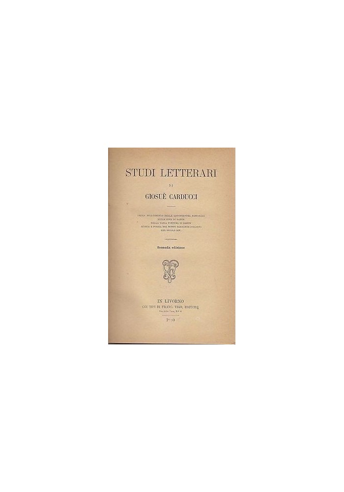 STUDI LETTERARI di Giosuè Carducci 1880 II seconda edizione Vigo