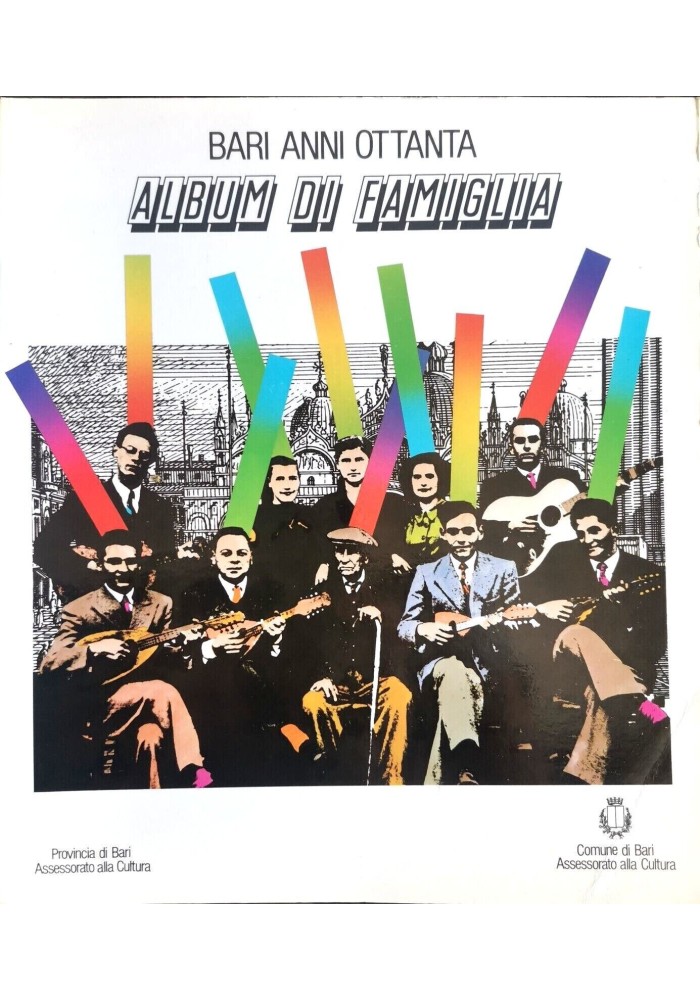 BARI ANNI OTTANTA ALBUM DI FAMIGLIA 53 artisti 10 gallerie baresi libro arte
