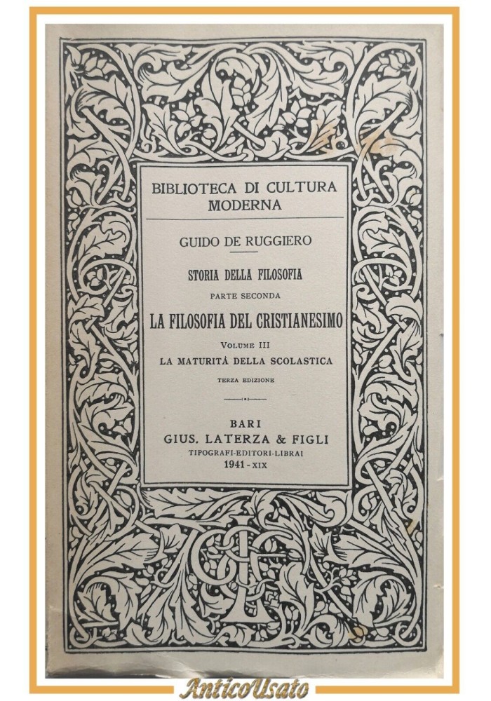 LA FILOSOFIA DEL CRISTIANESIMO volume 3 di Guido De Ruggiero 1941 Laterza Libro