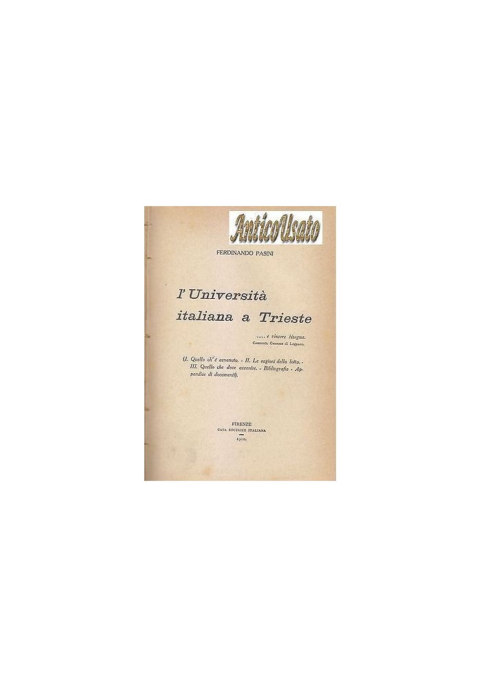 L'UNIVERSITÀ ITALIANA A TRIESTE di Ferdinando Pasini 1910 2 volumi libro