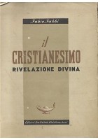 IL CRISTIANESIMO Rivelazione divina di Fabio Fabbi