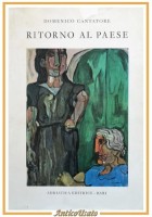 RITORNO AL PAESE di Domenico Cantatore 1966 Adriatica libro romanzo illustrato