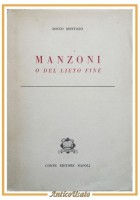 MANZONI O DEL LIETO FINE di Rocco Montano 1951 Conte Libro II edizione