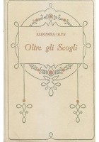 OLTRE GLI SCOGLI di Eleonora Glyn 1929 Adriano Salani editore