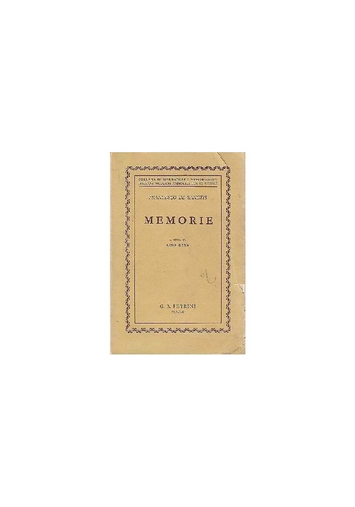 MEMORIE di Francesco De Sanctis 1958 Petrini editore
