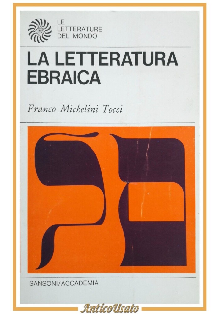 LA LETTERATURA EBRAICA di Franco Michelini Tocci 1970 Sansoni Academia Libro