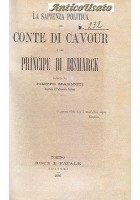 LA SAPIENZA POLITICA DEL CONTE CAVOUR E DEL PRINCIPE DI BISMARCK 1886 Mariotti