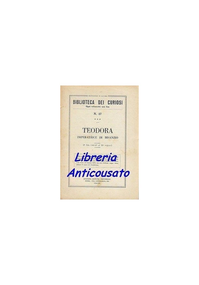 TEODORA IMPERATRICE DI BISANZIO Domenico Amato 1934 libro biografia