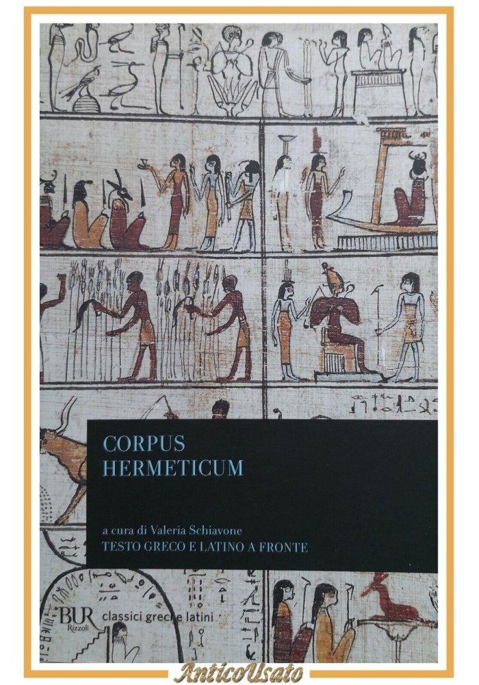 CORPUS HERMETICUM di Valeria Schiavone 2016 BUR Rizzoli Libro esoterismo
