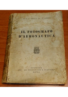 IL FOTOGRAFO D'AERONAUTICA di Zanetti e Avarello 1936 Libro aereoplani aerea