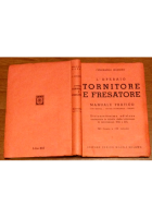 L'OPERAIO TORNITORE E FRESATORE di Ferdinando Massero 1953 Manuale pratico