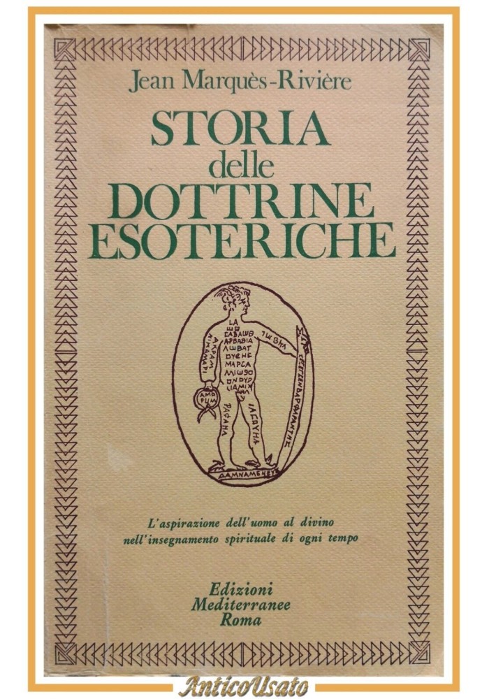 STORIA DELLE DOTTRINE ESOTERICHE di Jean Marques Riviere 1984 Mediterranee Libro