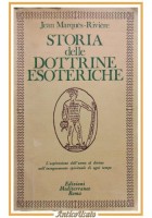 STORIA DELLE DOTTRINE ESOTERICHE di Jean Marques Riviere 1984 Mediterranee Libro