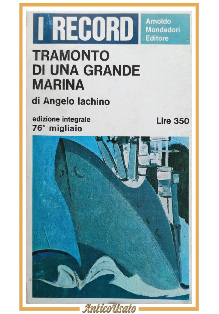 TRAMONTO DI UNA GRANDE MARINA di Angelo Iachino 1966 Mondadori libro guerra navi