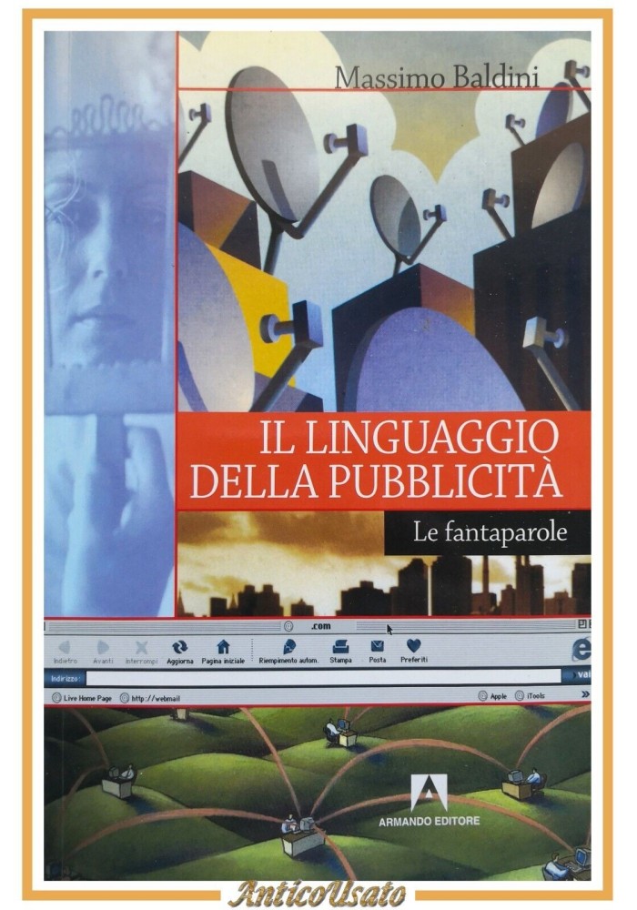 IL LINGUAGGIO DELLA PUBBLICITÀ fantaparole di Massimo Baldini 2003 Armando Libro
