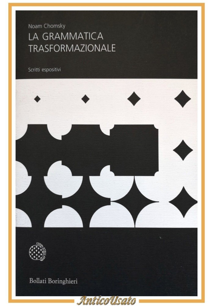 LA GRAMMATICA TRASFORMAZIONALE di Noam Chomsky 2016 Bollati Boringhieri Libro