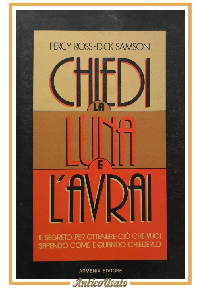 CHIEDI LA LUNA E L'AVRAI di Percy Ross e Dick Samson 1988 Armenia Libro