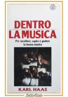 DENTRO LA MUSICA di Karl Haas 1987 Frassinelli libro per ascoltare capire godere