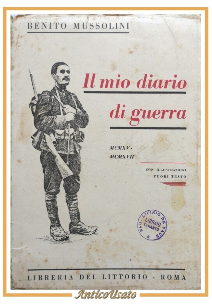 IL MIO DIARIO DI GUERRA 1915 1917 Benito Mussolini Libro Libreria del Littorio