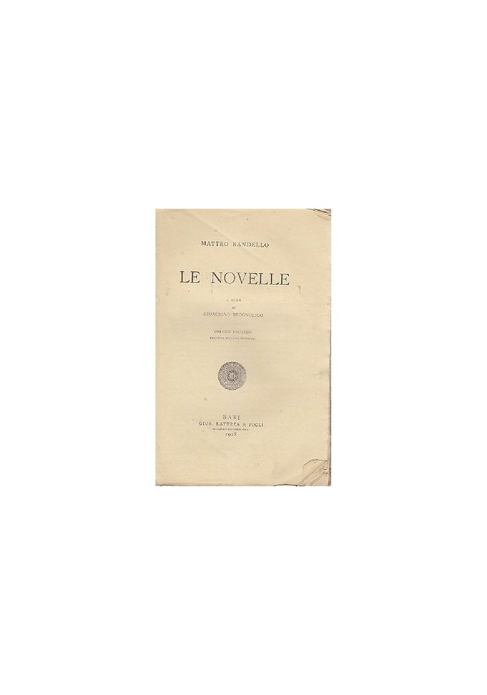 LE NOVELLE di Matteo Bandello VOL. II - 1928 Laterza - a cura di G. Brognolino