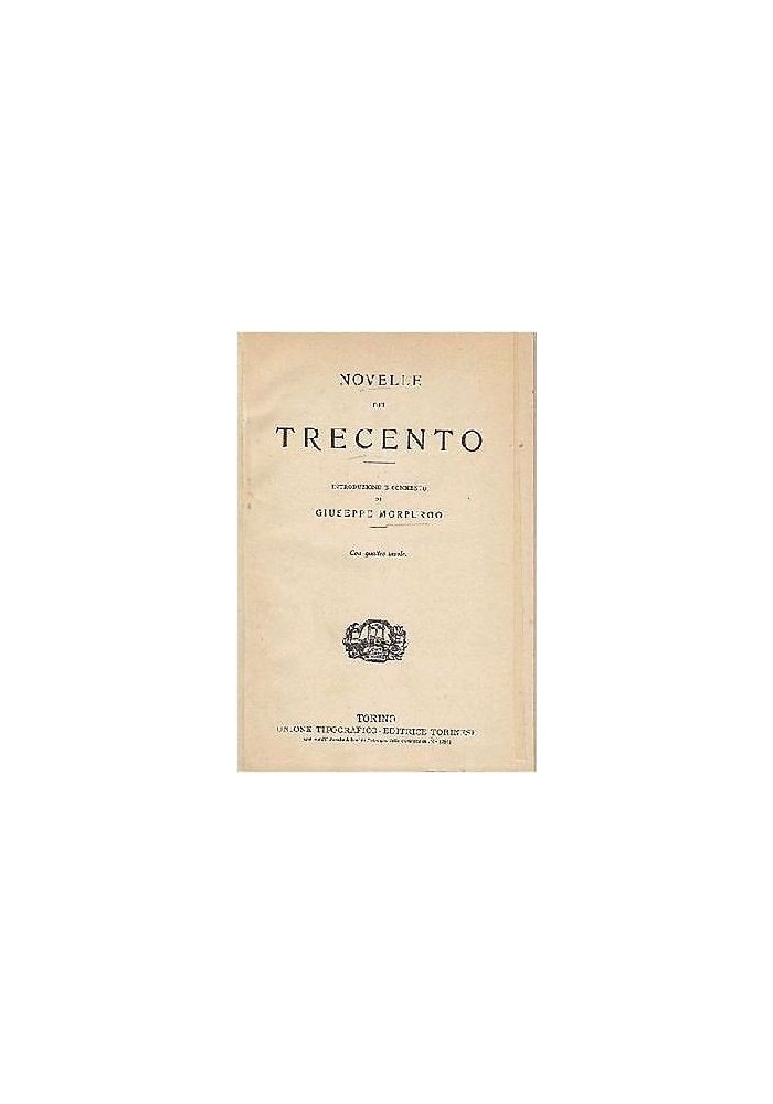 NOVELLE DEL TRECENTO introduzione e commento di Giuseppe Morpurgo 1926 UTET