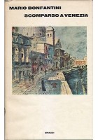 SCOMPARSO A VENEZIA di Mario Bonfantini 1972 Einaudi 3 edizione