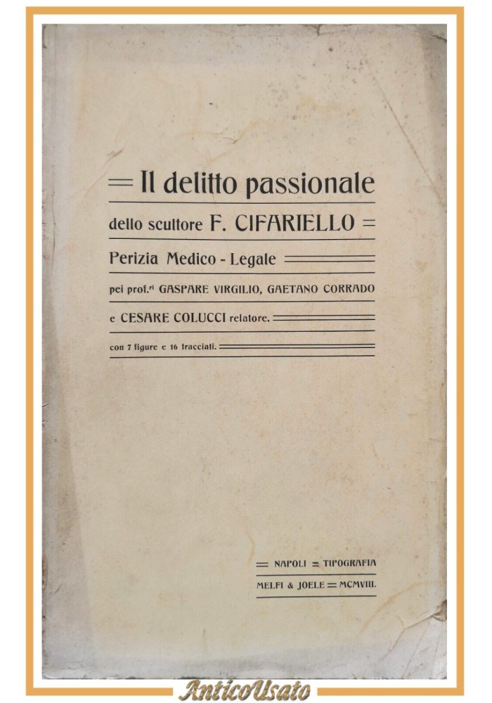IL DELITTO PASSIONALE DELLO SCULTORE CIFARIELLO di Virgilio Corrado 1908 Libro