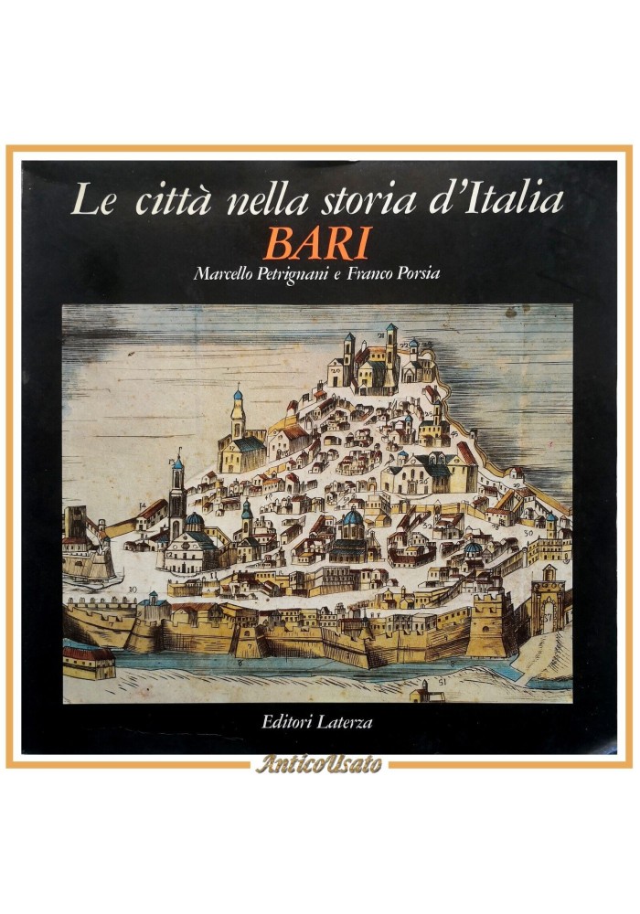 BARI di Marcello Petrignani e Franco Porsia 1982 Laterza città storia Italia