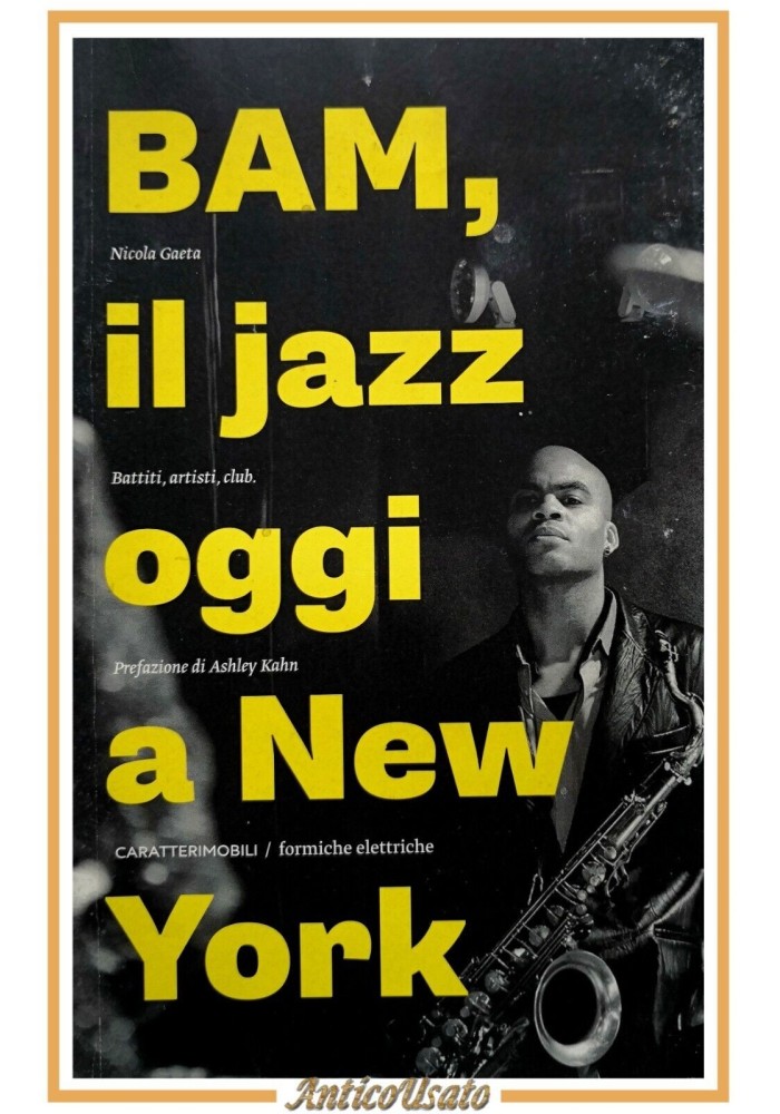 BAM IL JAZZ OGGI A NEW YORK di Nicola Gaeta 2013 CaratteriMobili Libro musica