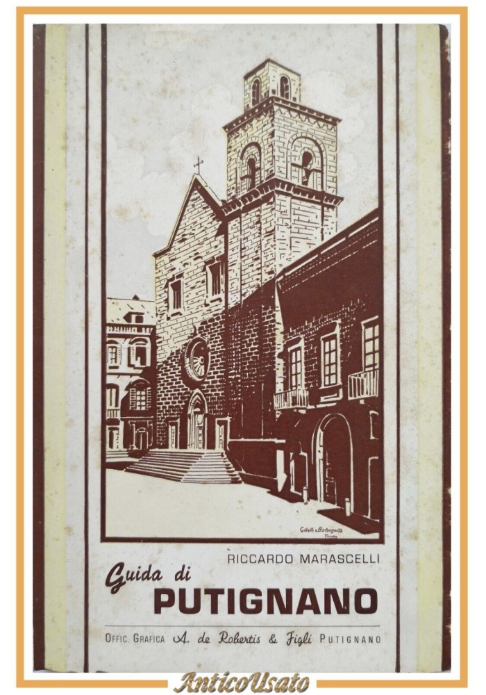 GUIDA STORICA DELLA CITTÀ DI PUTIGNANO Riccardo Marascelli 1959 Libro autografo