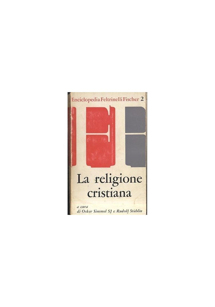 LA RELIGIONE CRISTIANA A cura di Simmel e Stahlin - Feltrinelli editore 1962