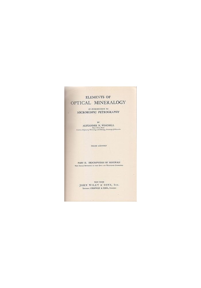 ELEMENTS OF OPTICAL MINERALOGY Vol.2 di A. Winchell - John Wiley editore 1948