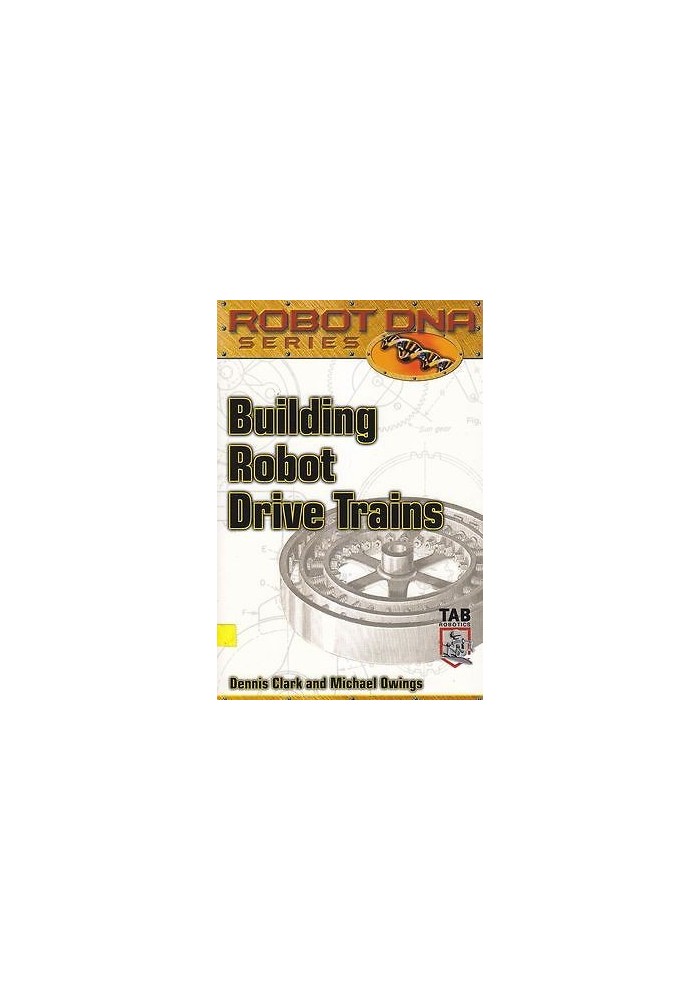 BUILDING ROBOT DRIVE TRAINS di Dennis Clark Michael Owings Tab inc. 2003 libro
