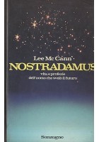 Nostradamus vita e profezie dell'umo che svelò il futuro Lee Mc Cann - Sonzogno