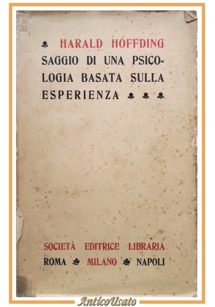 SAGGIO DI UNA PSICOLOGIA BASATA SULL'ESPERIENZA di Harald Hoffding 1913 Libro