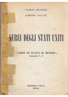 AEREI DEGLI STATI UNITI di Giorgio Bignozzi Alberto Salvati 1957 Editrice Cielo