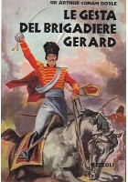 LE GESTA DEL BRIGADIERE GERRARD di Artur Conan Doyle - Rizzoli I edizione 1954
