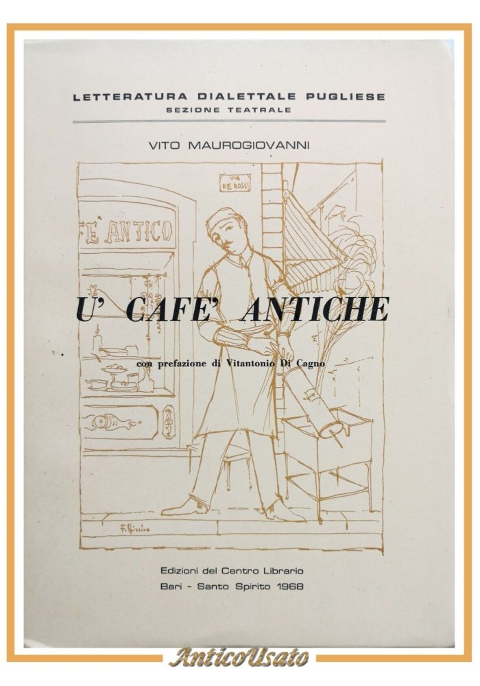 U' CAFE' ANTICHE di Vito Maurogiovanni 1968 Libro dialetto barese cafè teatro