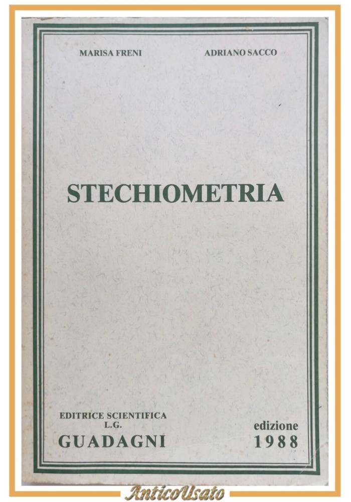 STECHIOMETRIA di Freni e Sacco 1990 Editrice Scientifica Guadagni Libro