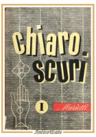 CHIAROSCURO antologia scuole di Malfatti Petrini volume 1 1955 Marietti Libro