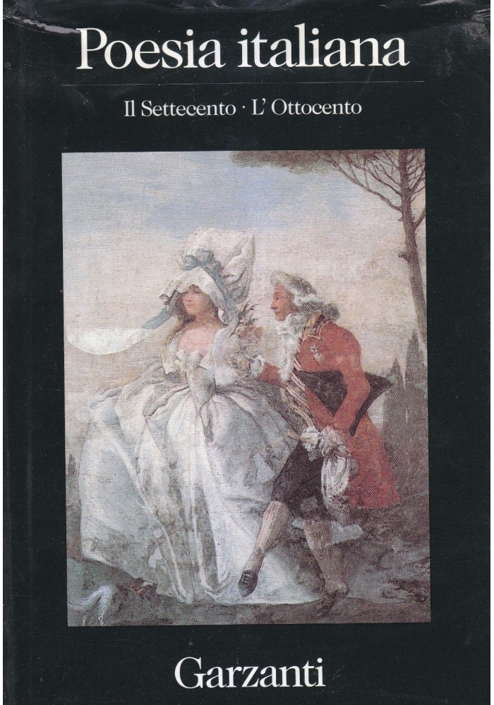 POESIA ITALIANA settecento ottocento a cura di Gronda e Cucchi 1993 Garzanti