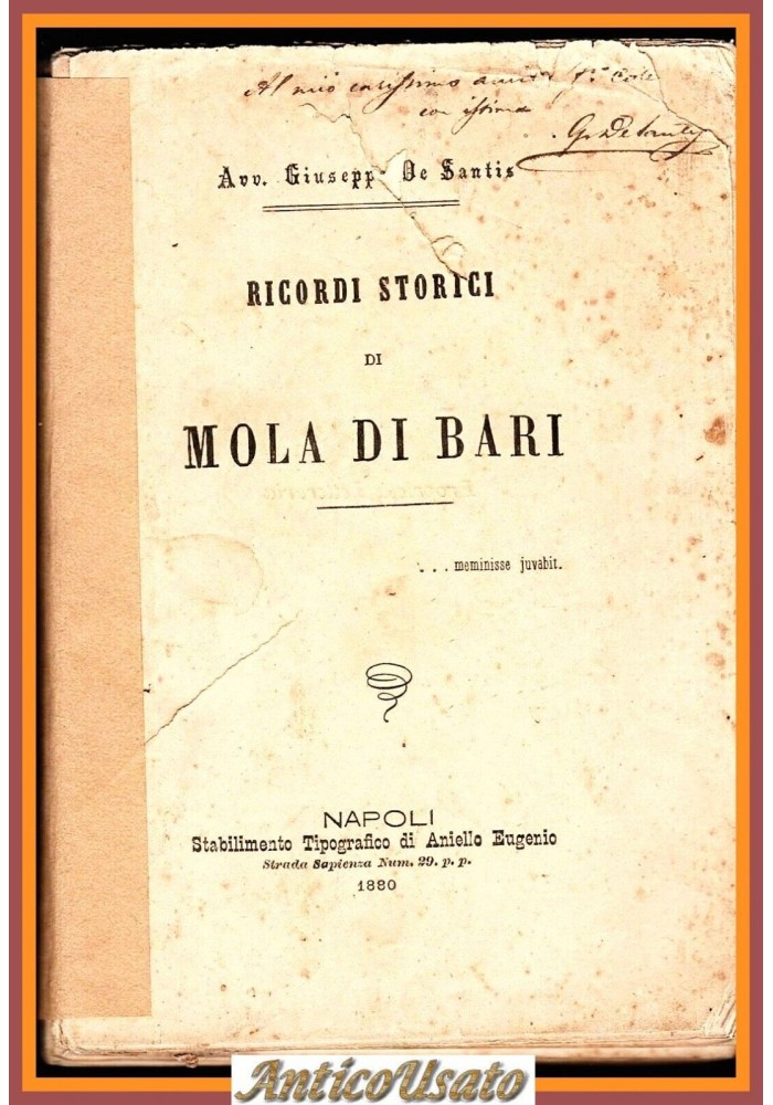 RICORDI STORICI DI MOLA DI BARI Giuseppe De Santis 1880 autografato libro antico