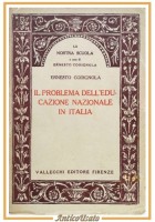 IL PROBLEMA DELL'EDUCAZIONE NAZIONALE IN ITALIA di Ernesto Codignola 1925 Libro