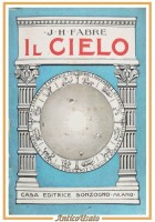 IL CIELO di J H Fabre Sonzogno Libro astronomia letture lezioni cosmografia