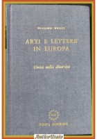 ARTI E LETTERE IN EUROPA UNITÁ NELLA DIVERSITÁ Wladimir Weidlè 1965 Ferro Libro