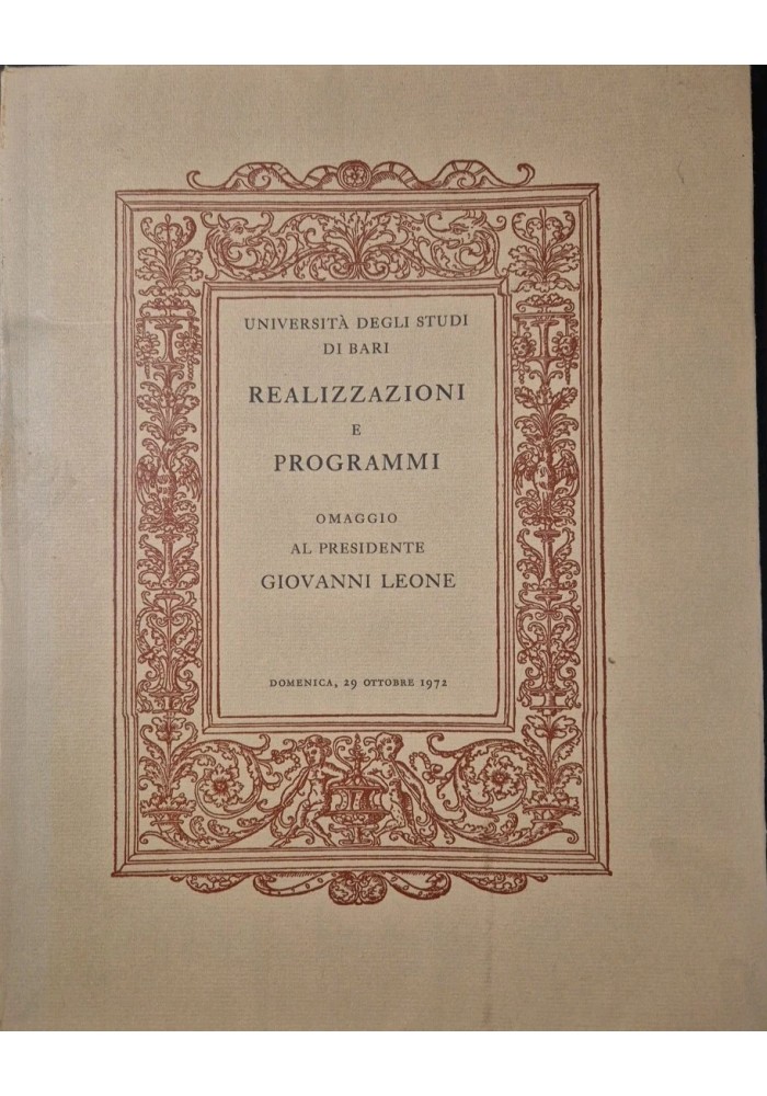 REALIZZAZIONI E PROGRAMMI 1973 omaggio presidente Leone Università Bari Libro
