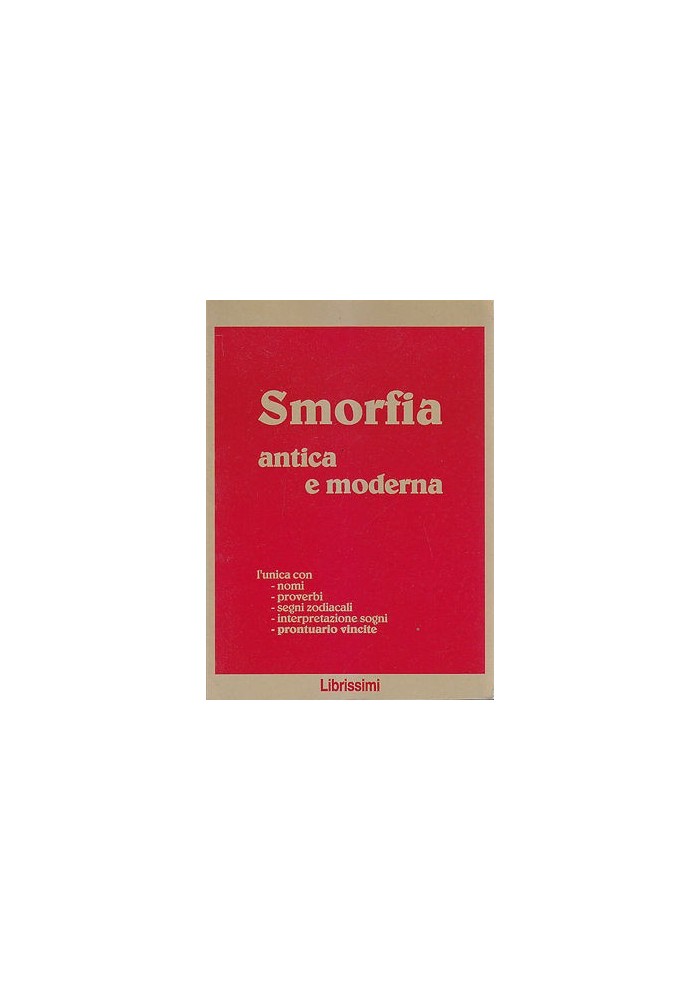 SMORFIA ANTICA E MODERNA 1997 Librissimi Editore L unica con nomi proverbi ecc