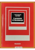 I DOCUMENTI TERRIBILI IL PROCESSO DI NORIMBERGA di Mayda Libro Mondadori 1972