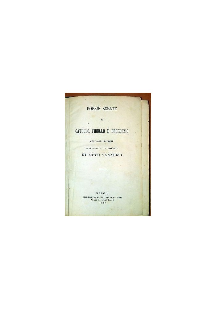 POESIE SCELTE Catullo Tibullo Properzio FAVOLE di Fedro VITE COMANDANTI 1861