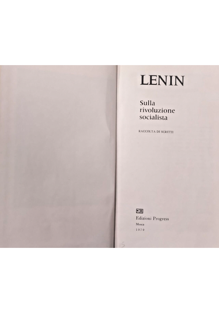 SULLA RIVOLUZIONE SOCIALISTA RACCOLTA DI SCRITTI di Lenin 1979 Progress Libro